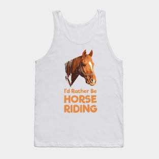 I'd Rather Be Horse Riding Tank Top